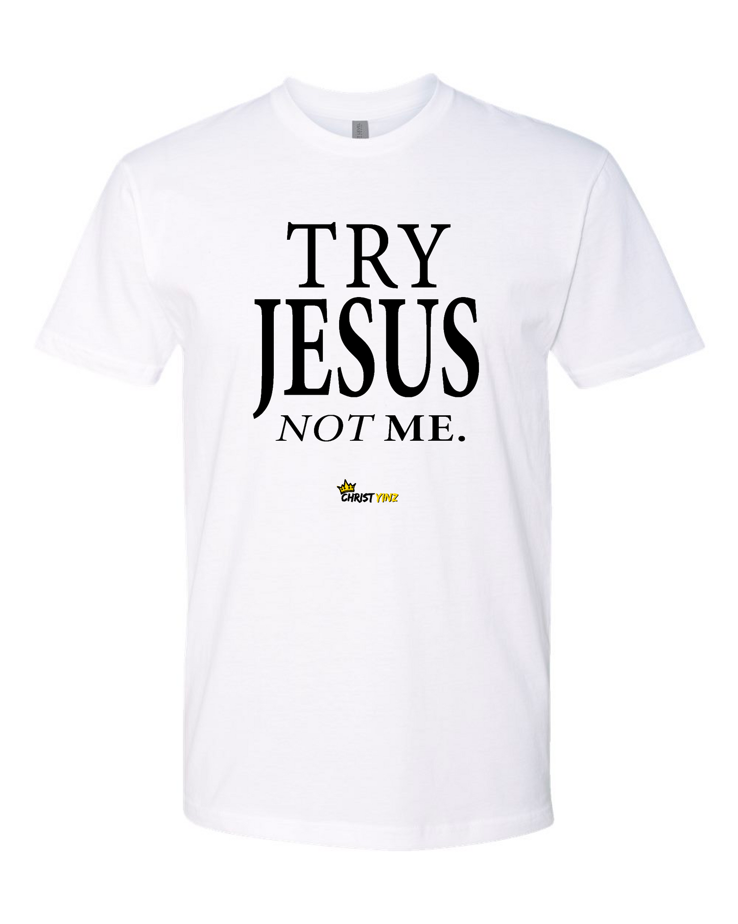 Try Jesus Not Me